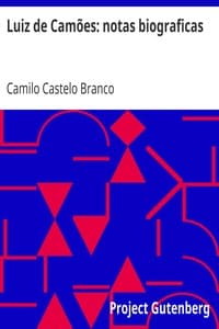 Luiz de Camões: notas biograficas
Prefacio da setima edição do Camões de Garrett