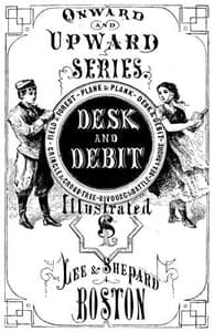 Desk and Debit; or, The Catastrophes of a Clerk book cover