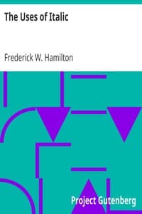 The Uses of Italic
A Primer of Information Regarding the Origin and Uses of Italic Letters