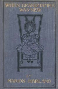 When Grandmamma Was New: The Story of a Virginia Childhood