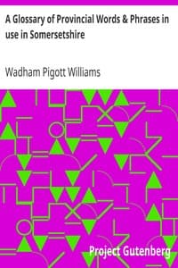 A Glossary of Provincial Words & Phrases in use in Somersetshire book cover