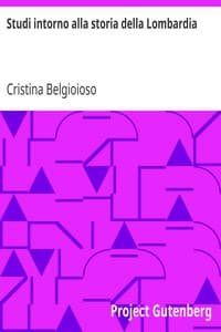 Studi intorno alla storia della Lombardia
negli ultimi trent'anni e delle cagioni del difetto d'energia dei lombardi book cover