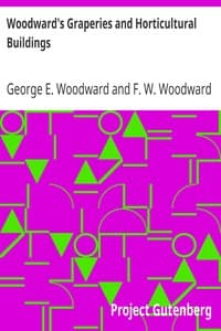 Woodward's Graperies and Horticultural Buildings