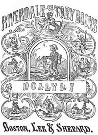 Dolly and I: A Story for Little Folks