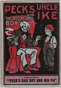 Peck's Uncle Ike and The Red Headed Boy
1899