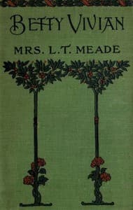 Betty Vivian: A Story of Haddo Court School book cover