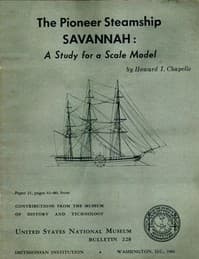 The Pioneer Steamship Savannah: A Study for a Scale Model
United States National Museum Bulletin 228, 1961, pages 61-80