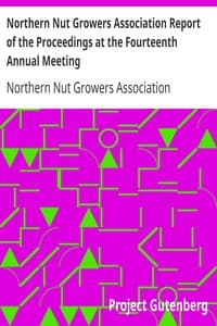Northern Nut Growers Association Report of the Proceedings at the Fourteenth Annual Meeting
Washington D.C.  September 26, 27 and 28 1923 book cover