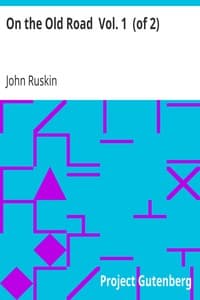 On the Old Road  Vol. 1  (of 2)
A Collection of Miscellaneous Essays and Articles on Art and Literature