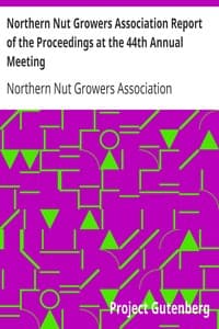 Northern Nut Growers Association Report of the Proceedings at the 44th Annual Meeting
Rochester, N.Y. August 31 and September 1, 1953 book cover