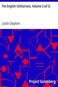 The English Utilitarians, Volume 2 (of 3)
James Mill