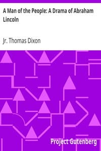 A Man of the People: A Drama of Abraham Lincoln