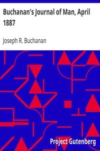Buchanan's Journal of Man, April 1887
Volume 1, Number 3