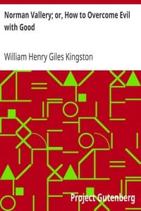 Norman Vallery; or, How to Overcome Evil with Good