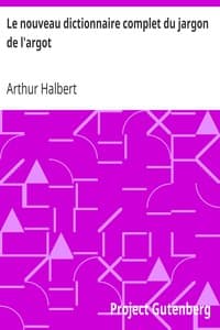 Le nouveau dictionnaire complet du jargon de l'argot
ou, Le langage des voleurs dévoilé book cover