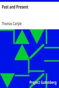 Past and Present
Thomas Carlyle's Collected Works, Vol. XIII.