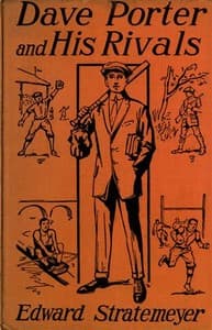 Dave Porter and His Rivals; or, The Chums and Foes of Oak Hall book cover
