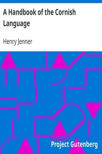 A Handbook of the Cornish Language
chiefly in its latest stages with some account of its history and literature book cover