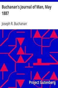 Buchanan's Journal of Man, May 1887
Volume 1, Number 4