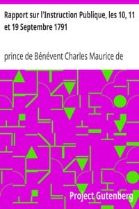 Rapport sur l'Instruction Publique, les 10, 11 et 19 Septembre 1791
fait au nom du Comité de Constitution à l'Assemblée Nationale