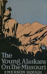 The Young Alaskans on the Missouri