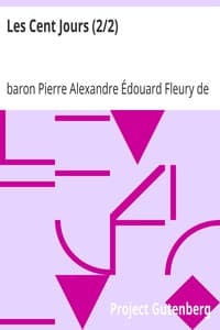 Les Cent Jours (2/2)
Mémoires pour servir à l'histoire de la vie privée, du retour et du règne de Napoléon en 1815.