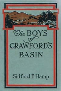 The Boys of Crawford's Basin
The Story of a Mountain Ranch in the Early Days of Colorado