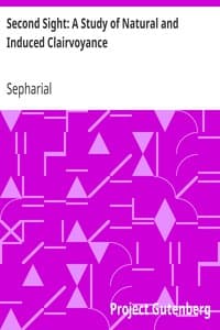 Second Sight: A Study of Natural and Induced Clairvoyance