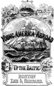 Up The Baltic; Or, Young America in Norway, Sweden, and Denmark