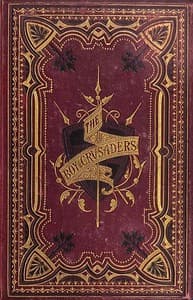 The Boy Crusaders: A Story of the Days of Louis IX.