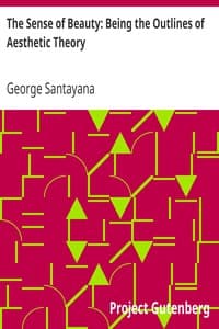 The Sense of Beauty: Being the Outlines of Aesthetic Theory