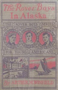 The Rover Boys in Alaska; or, Lost in the Fields of Ice book cover