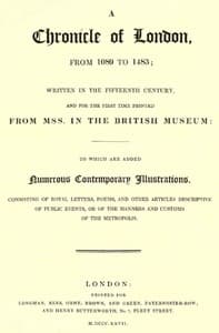 A Chronicle of London from 1089 to 1483
Written in the Fifteenth Century, and for the First Time Printed from MSS. in the British Museum
