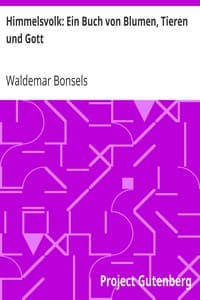Himmelsvolk: Ein Buch von Blumen, Tieren und Gott