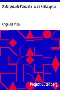 O Marquez de Pombal á luz da Philosophia