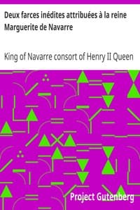 Deux farces inédites attribuées à la reine Marguerite de Navarre