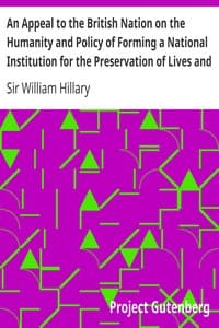 An Appeal to the British Nation on the Humanity and Policy of Forming a National Institution for the Preservation of Lives and Property from Shipwreck (1825)