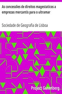 As concessões de direitos magestaticos a emprezas mercantis para o ultramar
representações ao governo book cover