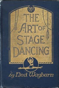 The Art of Stage Dancing
The Story of a Beautiful and Profitable Profession
