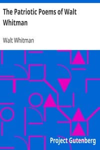 The Patriotic Poems of Walt Whitman
