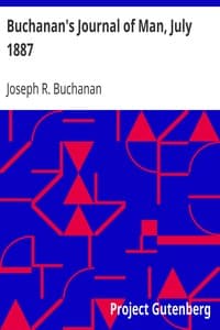 Buchanan's Journal of Man, July 1887
Volume 1, Number 6