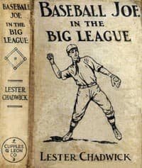 Baseball Joe in the Big League; or, A Young Pitcher's Hardest Struggles book cover