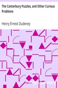 The Canterbury Puzzles, and Other Curious Problems