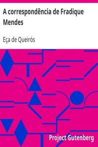 A correspondência de Fradique Mendes
memórias e notas