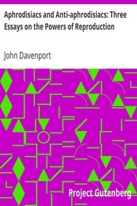 Aphrodisiacs and Anti-aphrodisiacs: Three Essays on the Powers of Reproduction