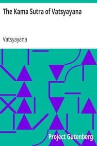 The Kama Sutra of Vatsyayana
Translated From the Sanscrit in Seven Parts With Preface, Introduction and Concluding Remarks book cover