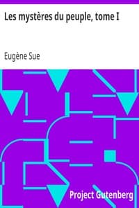 Les mystères du peuple, tome I
Histoire d'une famille de prolétaires à travers les âges book cover