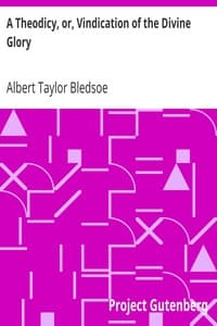 A Theodicy, or, Vindication of the Divine Glory book cover