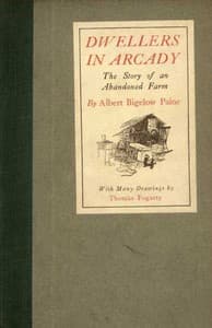 Dwellers in Arcady: The Story of an Abandoned Farm book cover