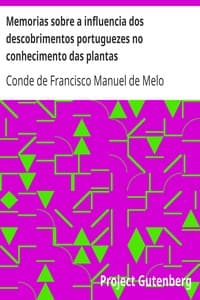 Memorias sobre a influencia dos descobrimentos portuguezes no conhecimento das plantas
I. - Memoria sobre a Malagueta